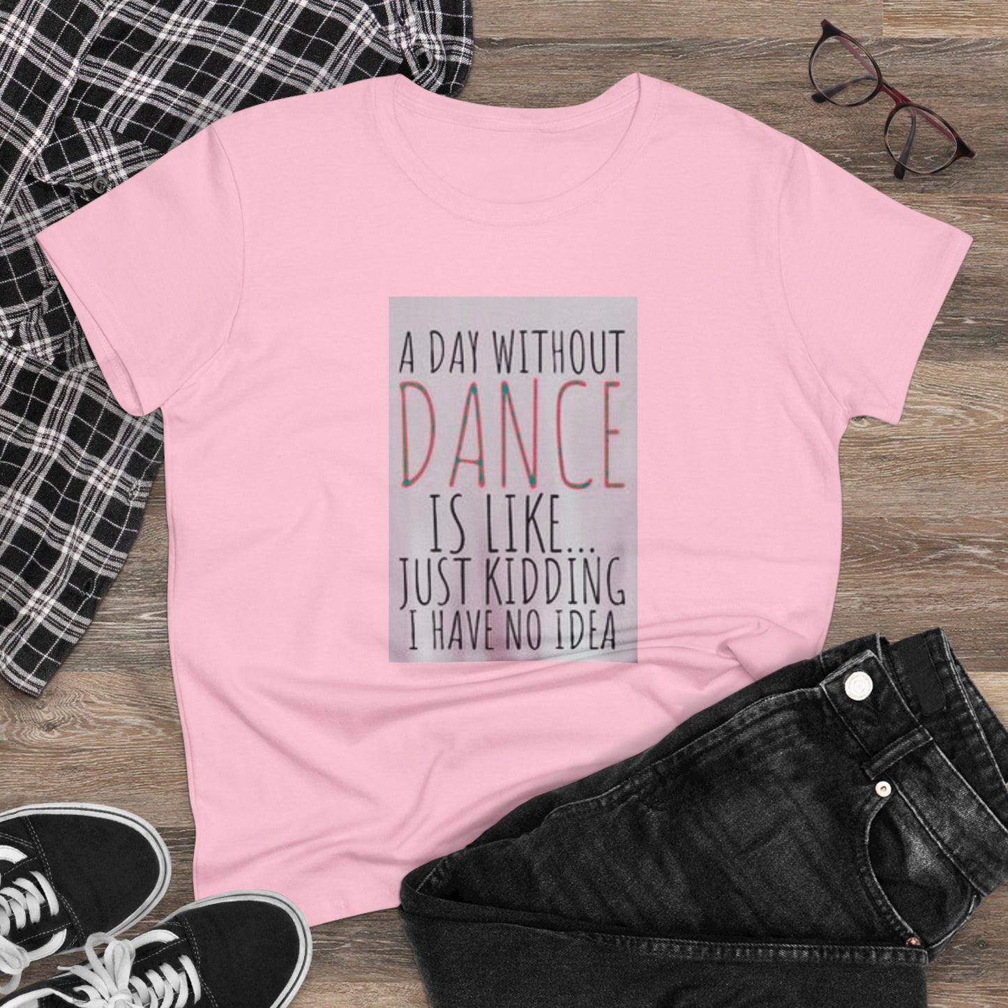 A Day Without Dance? - Women's Midweight Cotton Tee