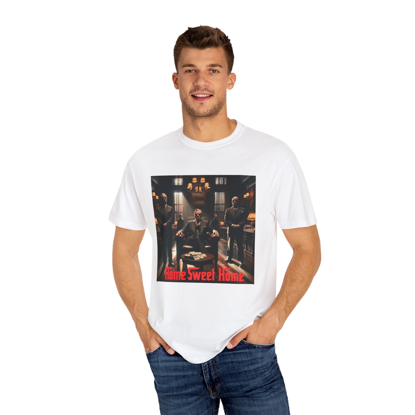Home Sweet Home - Unisex Garment-Dyed T-shirt