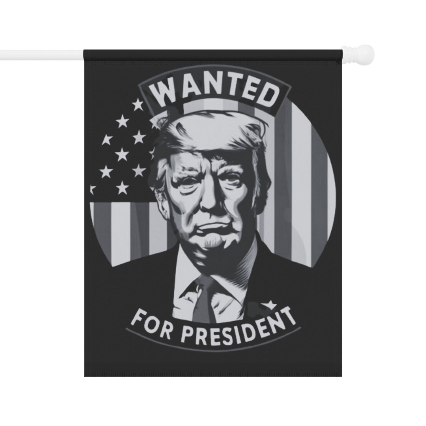 Wanted for President - Garden & House Banner