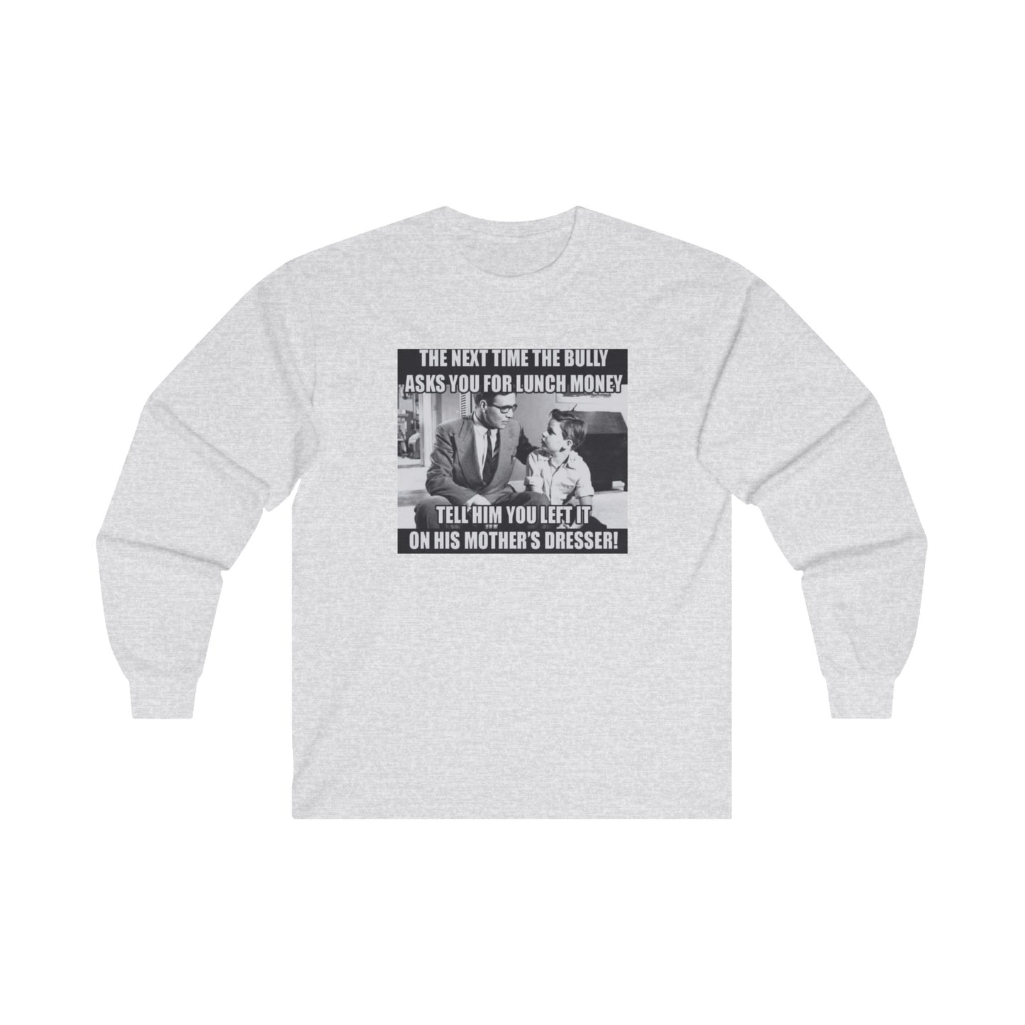 Bully - Unisex Ultra Cotton Long Sleeve Tee