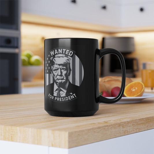 Wanted for President - Black Mug (11oz, 15oz)