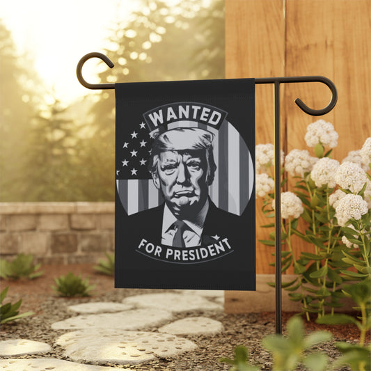 Wanted for President - Garden & House Banner