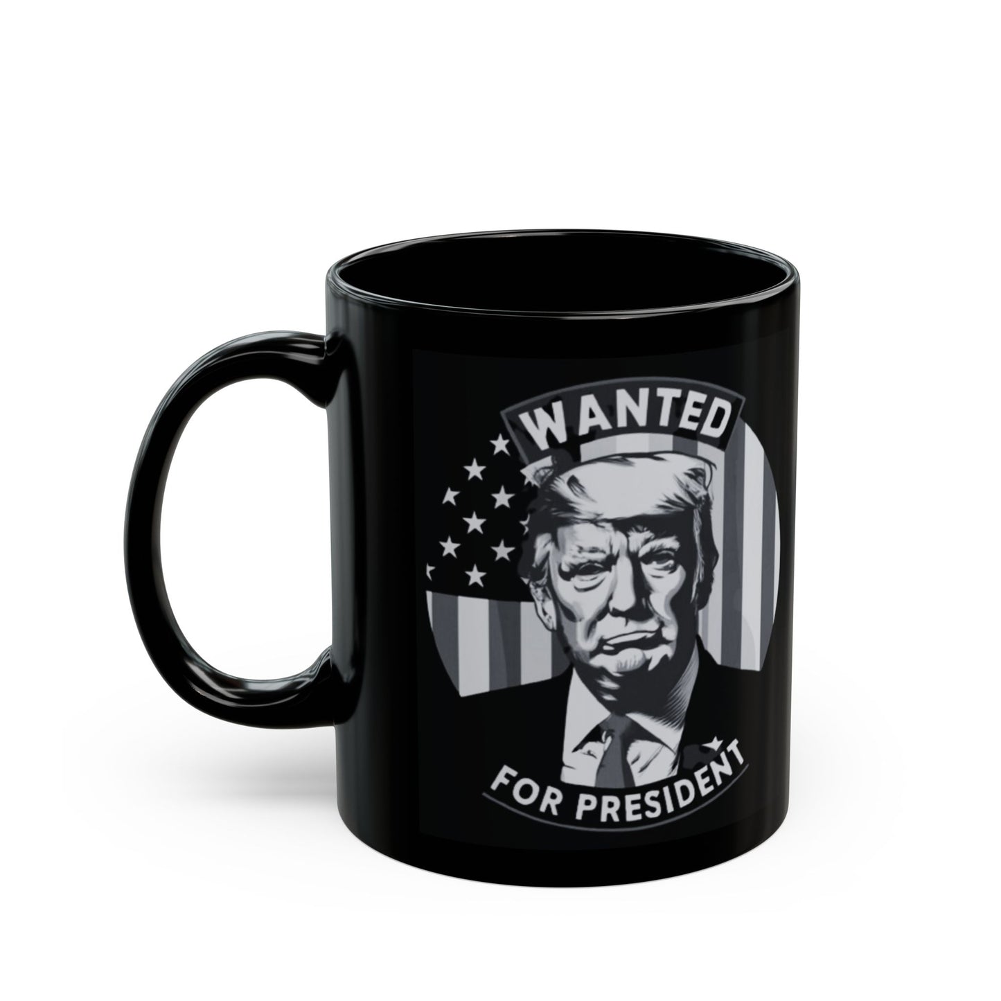 Wanted for President - Black Mug (11oz, 15oz)
