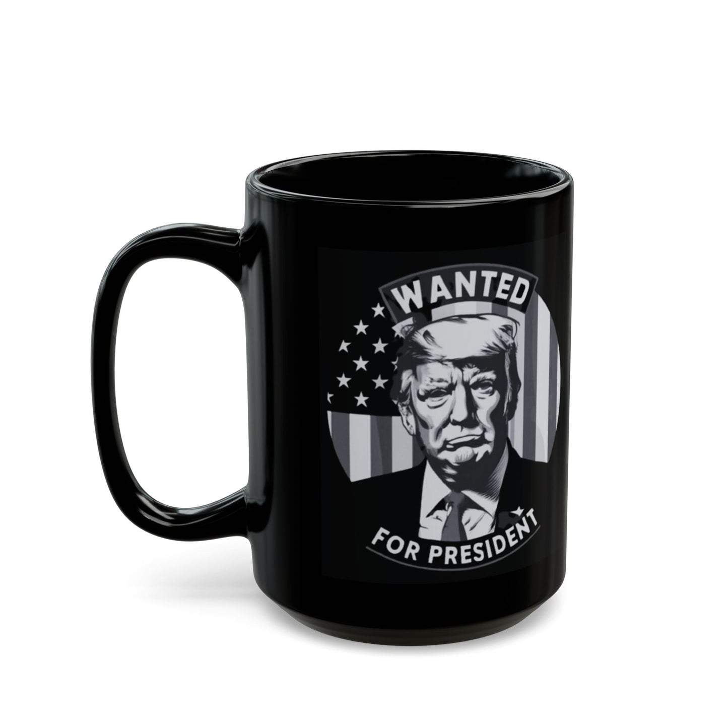 Wanted for President - Black Mug (11oz, 15oz)