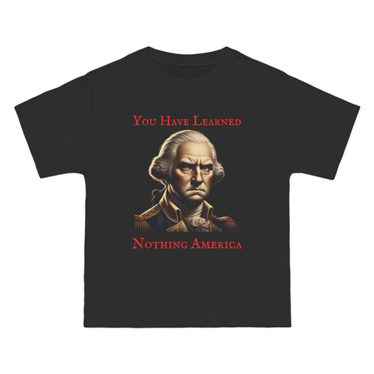 You Have Learned, Nothing America - Beefy-T®  Short-Sleeve T-Shirt