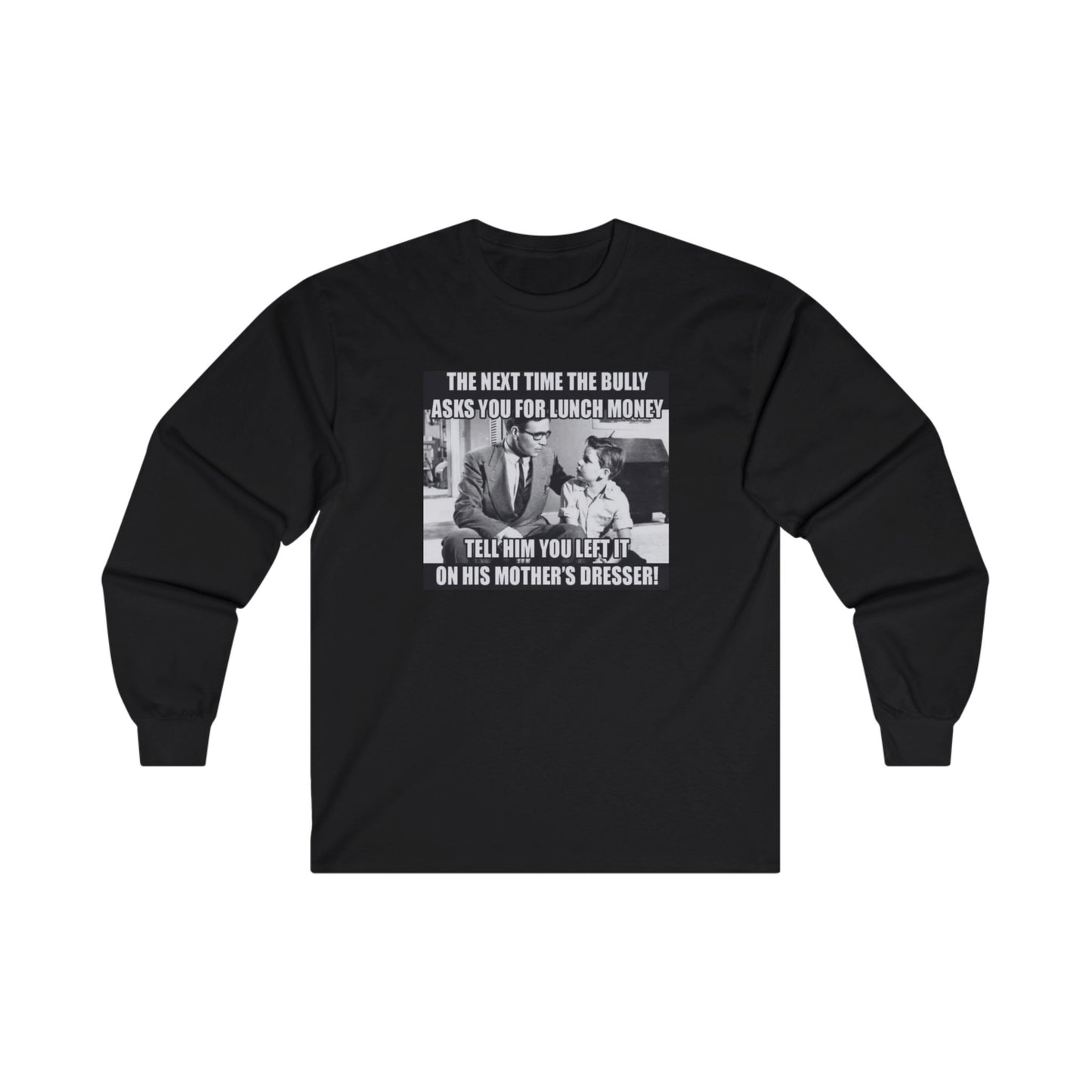 Bully - Unisex Ultra Cotton Long Sleeve Tee
