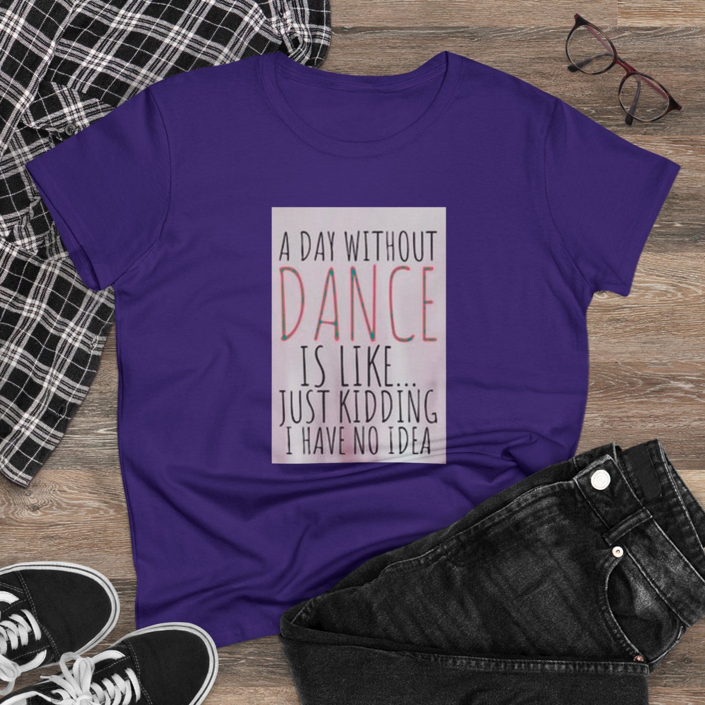 A Day Without Dance? - Women's Midweight Cotton Tee