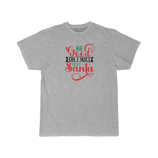Be good or I will text Santa - Men's Short Sleeve Tee