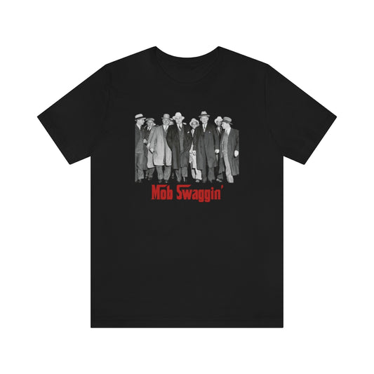 Limited Edition! - "Mob Swaggin' Jersey Short Sleeve Tee