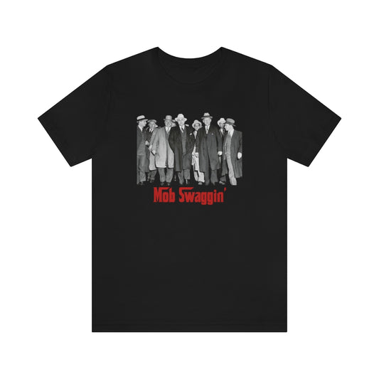Limited Edition! - "Mob Swaggin' Jersey Short Sleeve Tee
