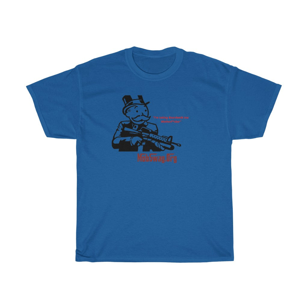 "I'm Taking Boardwalk too Motherf*cker" Unisex Heavy Cotton Tee