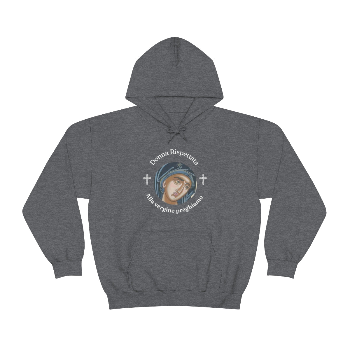 Mary -(Translated from Italian) - Respected Woman - To The Virgin We Pray - Unisex Heavy Blend™ Hooded Sweatshirt