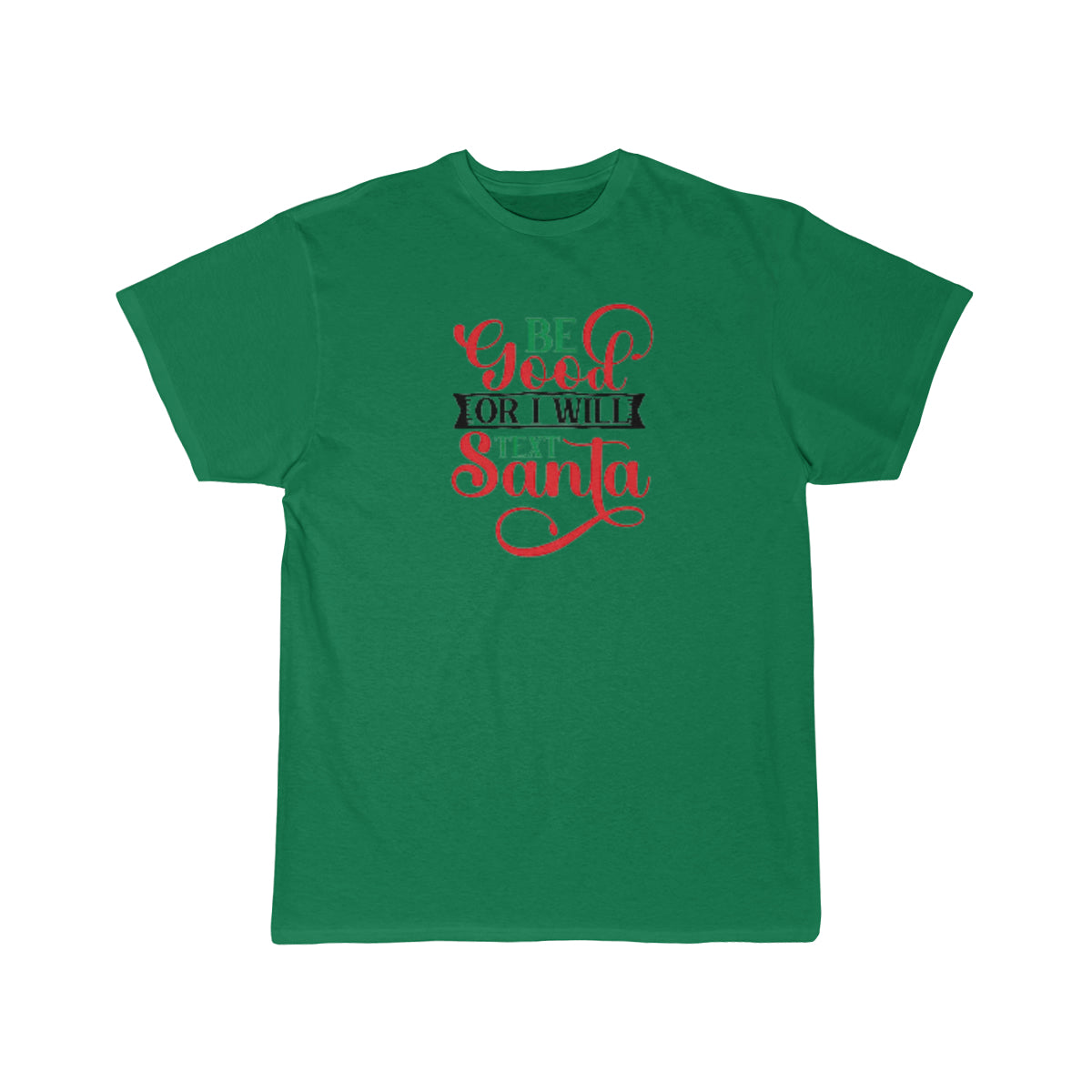 Be good or I will text Santa -  Men's Short Sleeve Tee