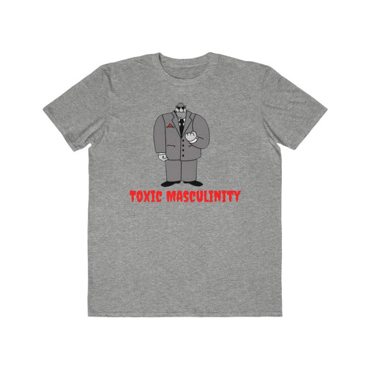 Toxic Masculinity Men's Lightweight Fashion Tee