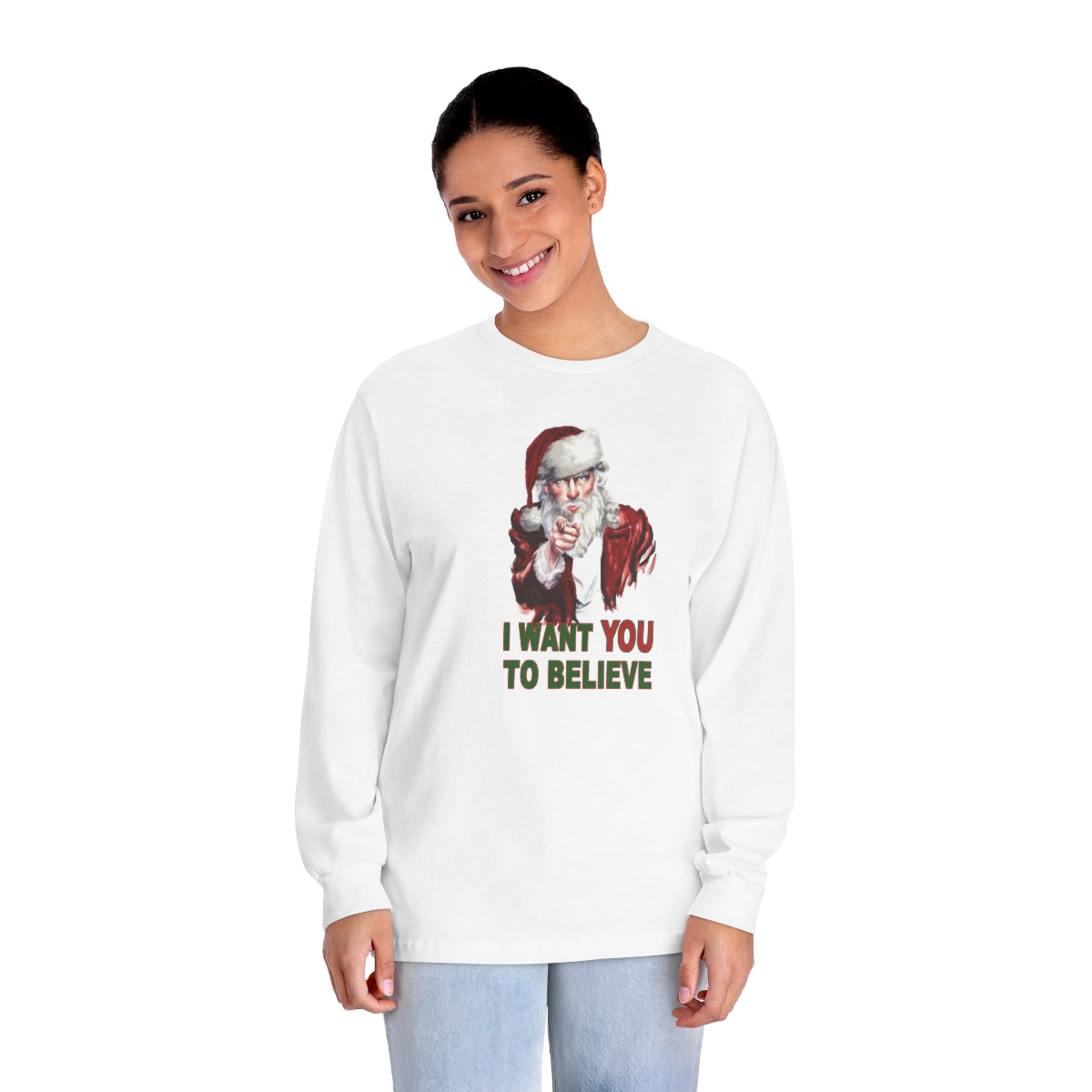 "I Want You..To Believe" - Unisex Classic Long Sleeve T-Shirt