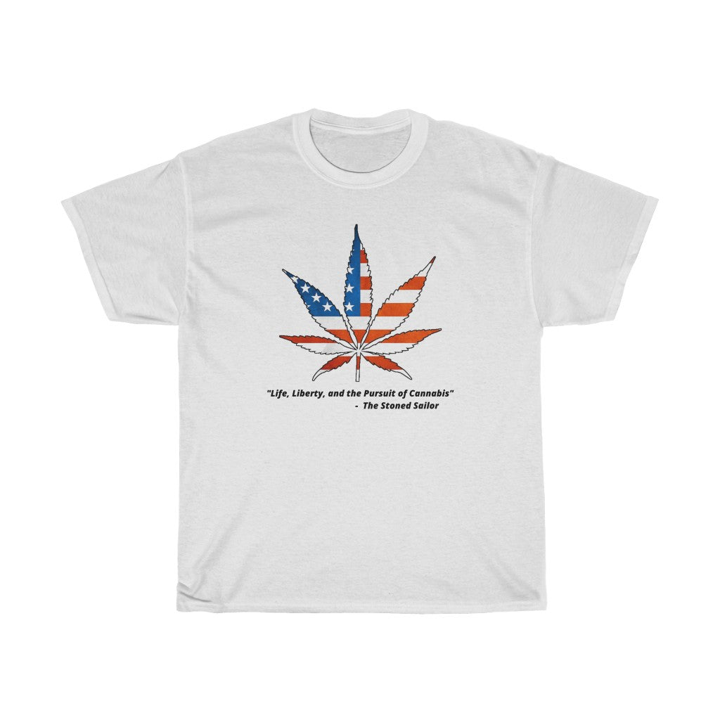 "Life, Liberty, and the Pursuit of Cannabis" - Unisex Heavy Cotton Tee