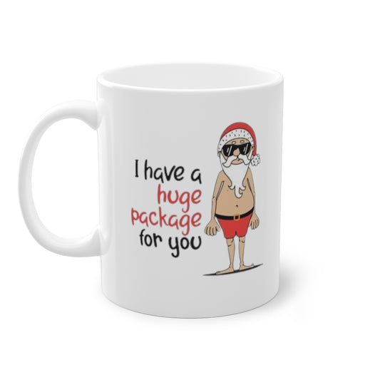 "I have a hugh package for you" - Standard Mug, 11oz