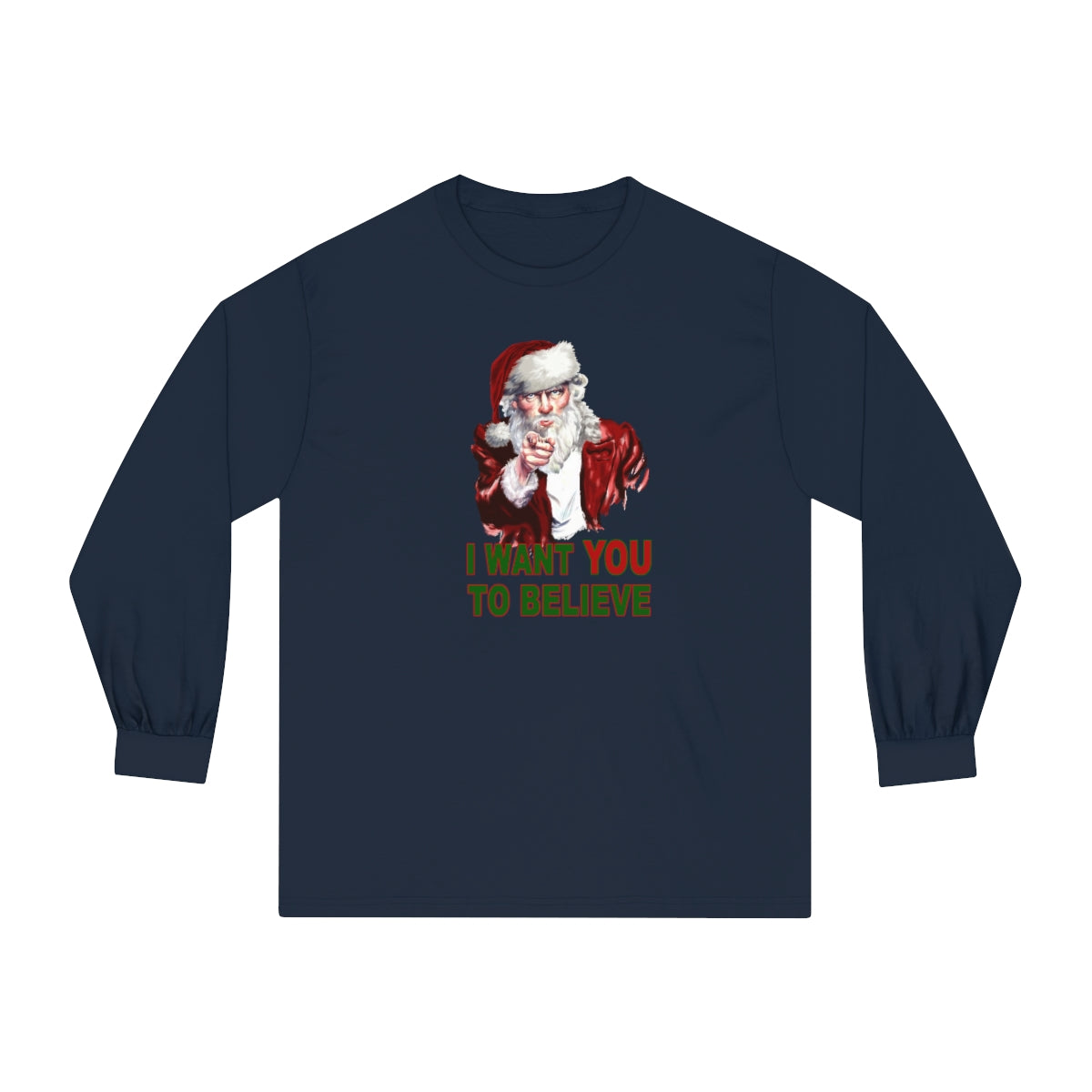 "I Want You..To Believe" - Unisex Classic Long Sleeve T-Shirt