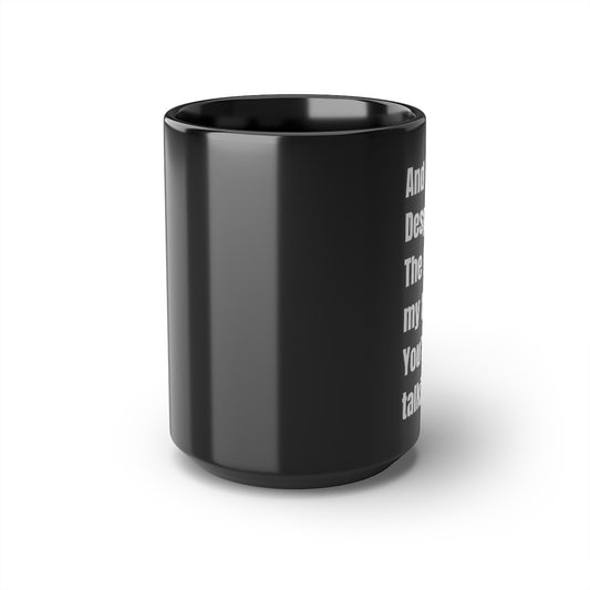 And yet...Black Mug, 15oz